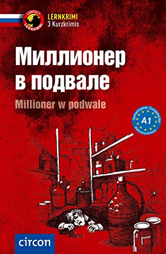 Millioner w podwale: Russisch A1 (Compact Lernkrimi - Kurzkrimis)