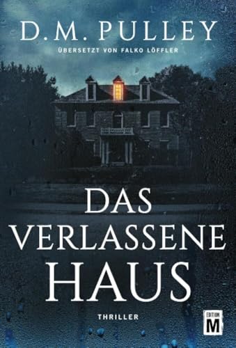 Das verlassene Haus: Thriller