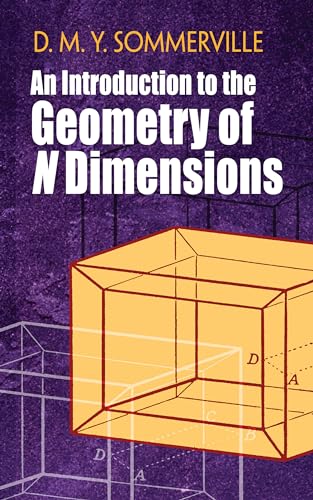 An Introduction to the Geometry of N Dimensions (Dover Books on Mathematics)