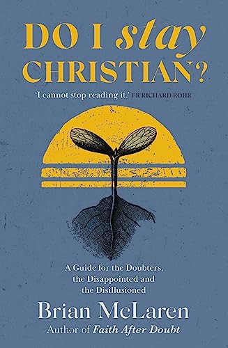 Do I Stay Christian?: A Guide for the Doubters, the Disappointed and the Disillusioned von Hodder & Stoughton