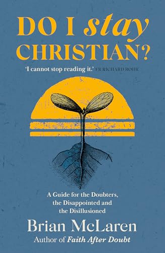 Do I Stay Christian?: A Guide for the Doubters, the Disappointed and the Disillusioned von Hodder & Stoughton