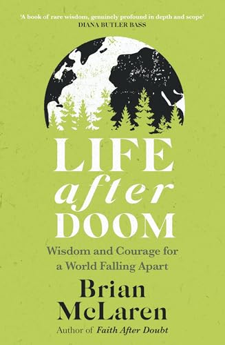 Life After Doom: Wisdom and Courage for a World Falling Apart Life After Doom: Wisdom and Courage for a World Falling Apart von Hodder & Stoughton
