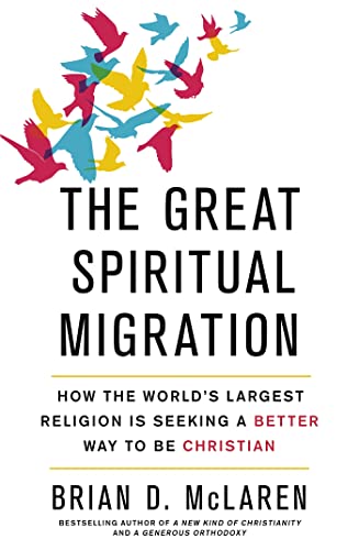 The Great Spiritual Migration: How the World's Largest Religion is Seeking a Better Way to Be Christian von Hodder & Stoughton