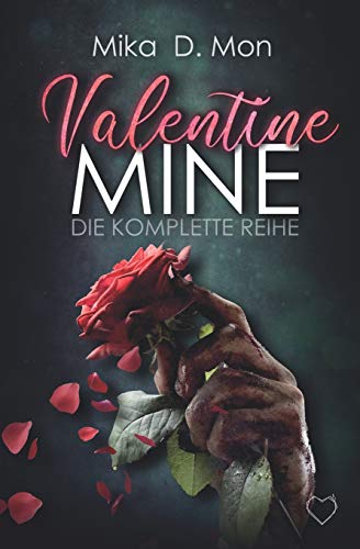 Valentine Mine: Die komplette Reihe von Independently Published