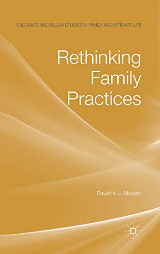 Rethinking Family Practices (Palgrave Macmillan Studies in Family and Intimate Life) von Palgrave Macmillan
