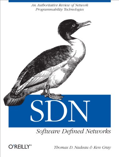 SDN: Software Defined Networks: An Authoritative Review of Network Programmability Technologies von O'Reilly Media