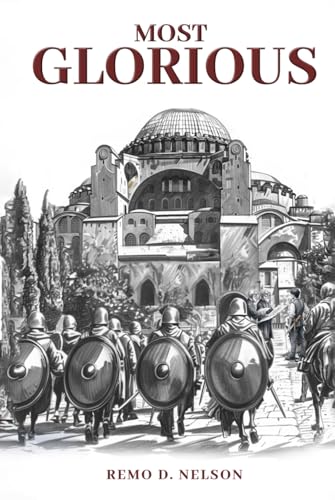 Most Glorious: A story of the Eastern Roman Empire (Based on true events) von Native Publishers, The