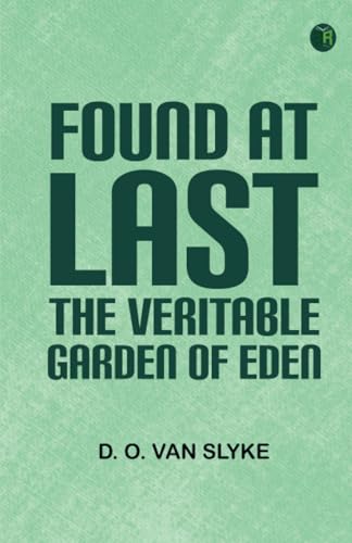Found at Last: the Veritable Garden of Eden von Zinc Read