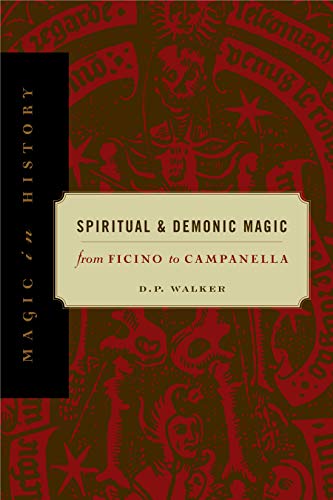 Spiritual and Demonic Magic: From Ficino to Campanella (Magic in History Series) von Penn State University Press