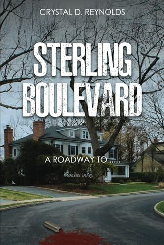 Sterling Boulevard: A Roadway to Run von Self Publishing