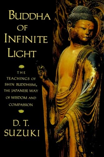 Buddha of Infinite Light: The Teachings of Shin Buddhism, the Japanese Way of Wisdom and Compassion von Shambhala