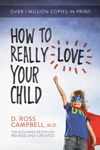 How to Really Love Your Child von David C Cook