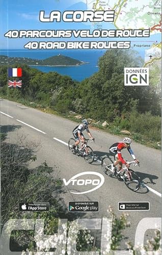 La Corse 40 parcours vélo de route: 40 parcours de Véloroute von VTopo