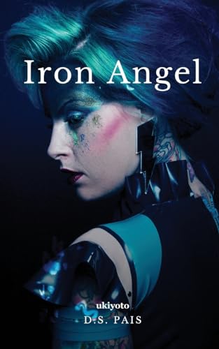 Iron Angel von Ukiyoto Publishing