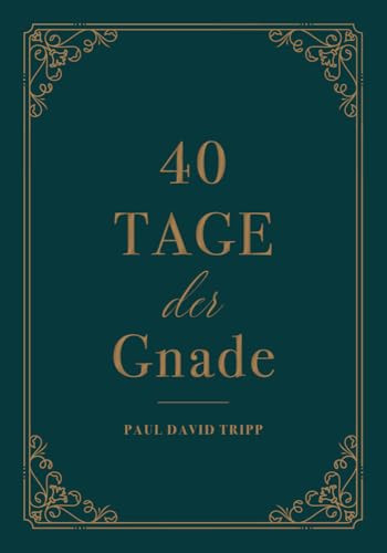 40 Tage der Gnade: Ein Andachtsbuch