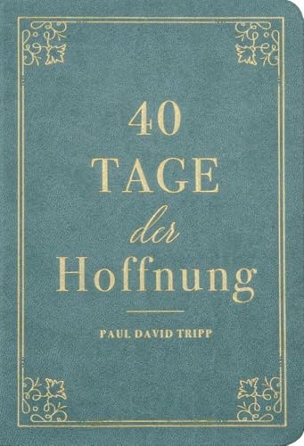 40 Tage der Hoffnung: Ein Andachtsbuch
