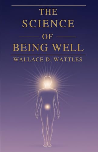 The Science of Being Well The Science of Being Well von Independently published