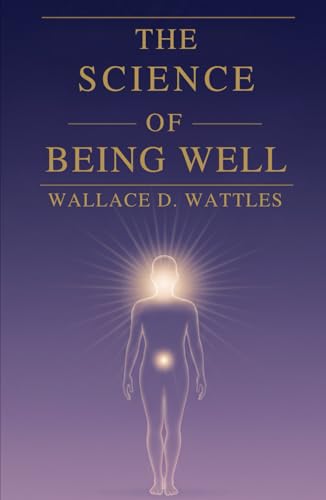 The Science of Being Well The Science of Being Well von Independently published