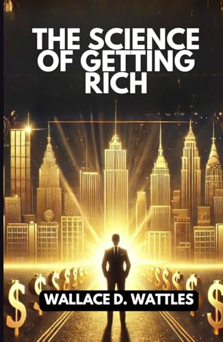 The Science of Getting Rich The Science of Getting Rich von Independently published