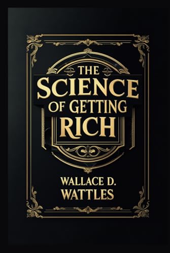 The Science of Getting Rich The Science of Getting Rich von Independently published