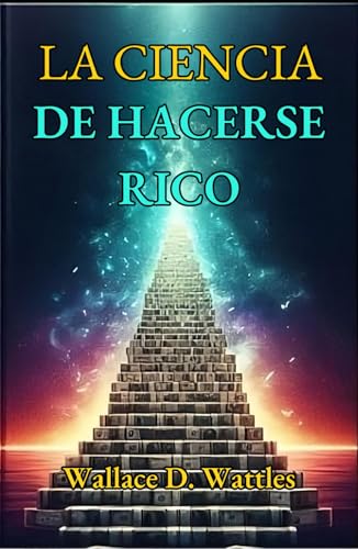 La Ciencia de Hacerse Rico: Secretos del Éxito Financiero para Transformar tu Vida La Ciencia de Hacerse Rico: Secretos del Éxito Financiero para Transformar tu Vida von Independently published