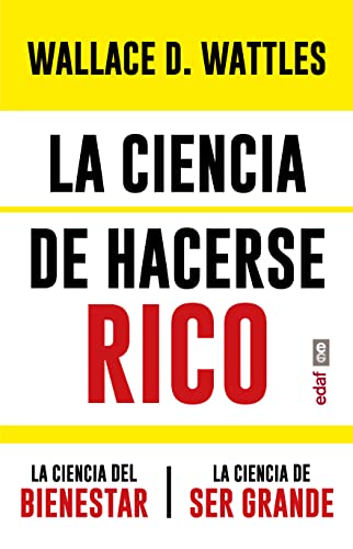 La ciencia de hacerse rico. La ciencia del bienestar. La ciencia de ser grande (Psicología y autoayuda)