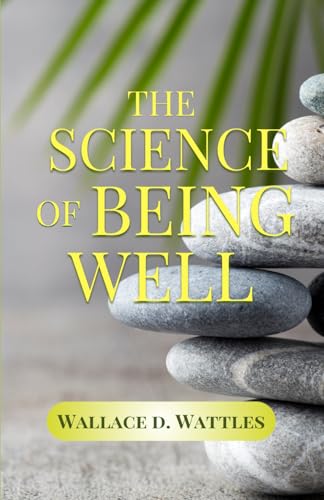 The Science of Being Well