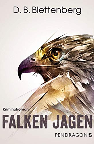 Falken jagen: Kriminalroman Falken jagen: Kriminalroman
