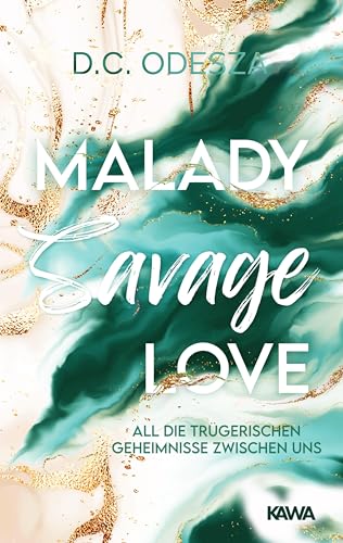 MALADY Savage Love: Kein Liebesroman von Kampenwand Verlag (Nova MD)
