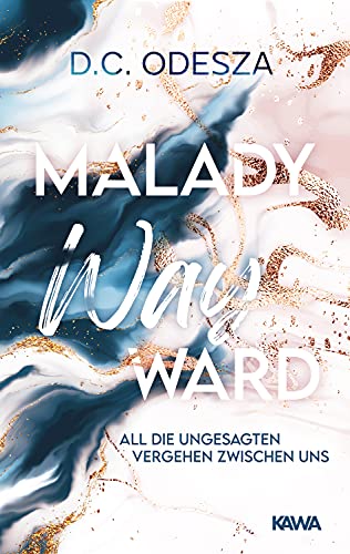 MALADY Wayward: Kein Liebesroman