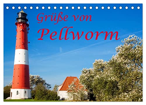 Grüße von Pellworm (Tischkalender 2025 DIN A5 quer), CALVENDO Monatskalender