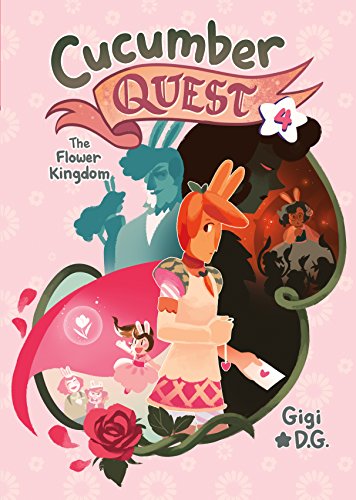 Cucumber Quest: The Flower Kingdom (Cucumber Quest, 4, Band 4)