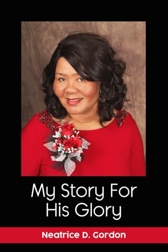 My Story For His Glory von Self Publishing