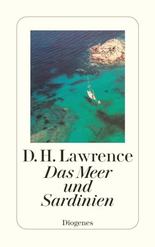Das Meer und Sardinien: Reisetagebücher (detebe) von Diogenes Verlag AG