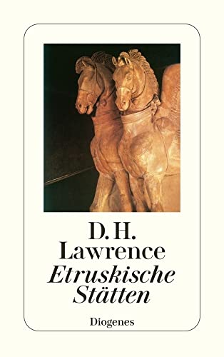 Etruskische Stätten: Reisetagebücher (detebe) von Diogenes Verlag AG
