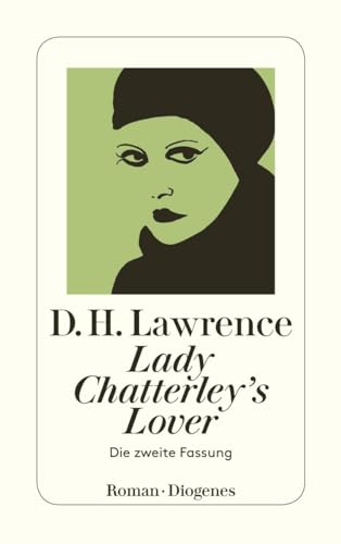 Lady Chatterley's Lover: Die zweite Fassung (detebe) von Diogenes Verlag AG