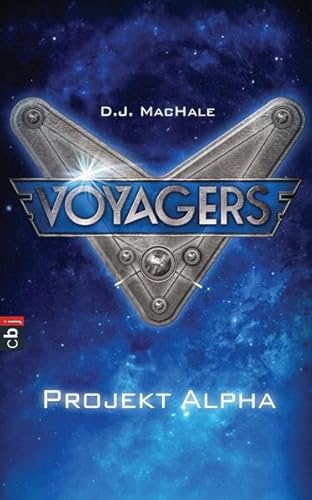 Voyagers - Projekt Alpha (Die Voyagers-Reihe, Band 1)