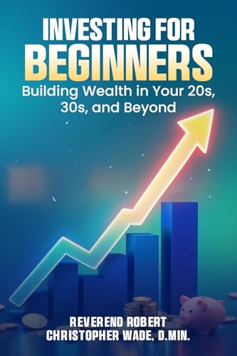 Investing for Beginners: Building Wealth in Your 20s, 30s, and Beyond Investing for Beginners: Building Wealth in Your 20s, 30s, and Beyond von Mermaid Publishers