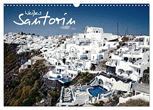 Weißes Santorin (Wandkalender 2024 DIN A3 quer), CALVENDO Monatskalender