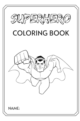 Super Hero Coloring Book -: Action-Packed Adventures and Bold Heroes for Kids to Color (Coloring Adventures for Kids, Band 3) von Independently published
