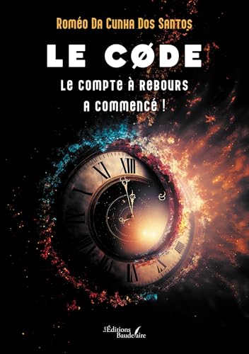 Le code: Le compte à rebours a commencé ! von Baudelaire