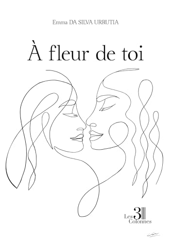 À fleur de toi À fleur de toi von Les trois colonnes