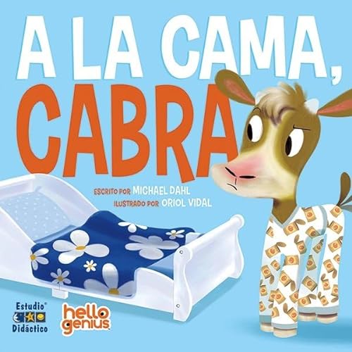 A LA CAMA, CABRA (HOLA GENIOS, Band 8) von ESTUDIO DIDÁCTICO