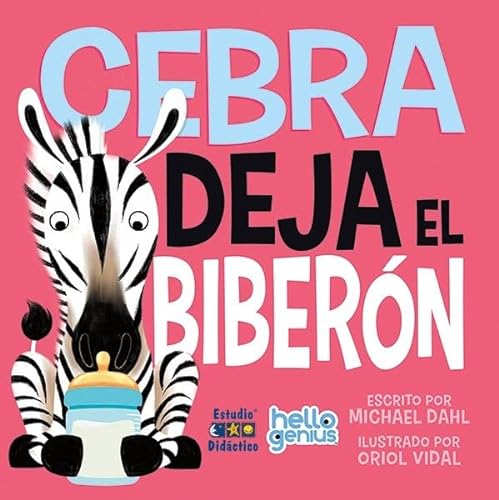 CEBRA DEJA EL BIBERÓN (HOLA GENIOS, Band 4) von ESTUDIO DIDÁCTICO