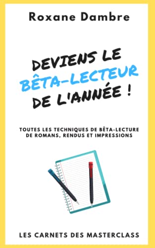 Deviens le bêta-lecteur de l'année ! (Les carnets de masterclass) von Roxane Dambre