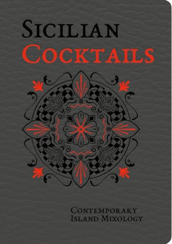 Sicilian Cocktails: Contemporary Island Mixology (Italienisch Regionalküche / Italian lokal cuisine) von SIME BOOKS