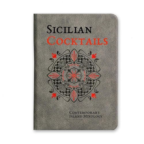 Sicilian Cocktails: Contemporary Island Mixology (Italienisch Regionalküche / Italian lokal cuisine)