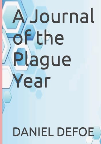 A Journal of the Plague Year von Independently published