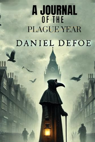 A Journal of the Plague Year A Journal of the Plague Year von Independently published