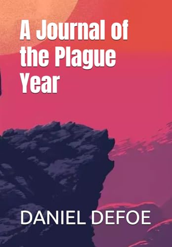 A Journal of the Plague Year A Journal of the Plague Year von Independently published